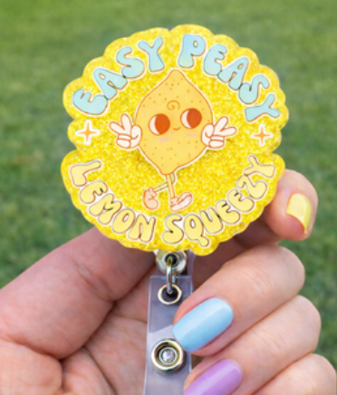 Easy Peasy Lemon Squeezy Badge Reel